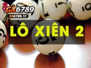 Lô xiên 2 là gì?