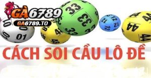 Tổng quan về trò chơi lô đề 3 càng trên nền tảng Ga6789